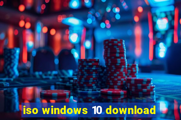 iso windows 10 download